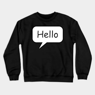 hello comic book speech bubble Crewneck Sweatshirt